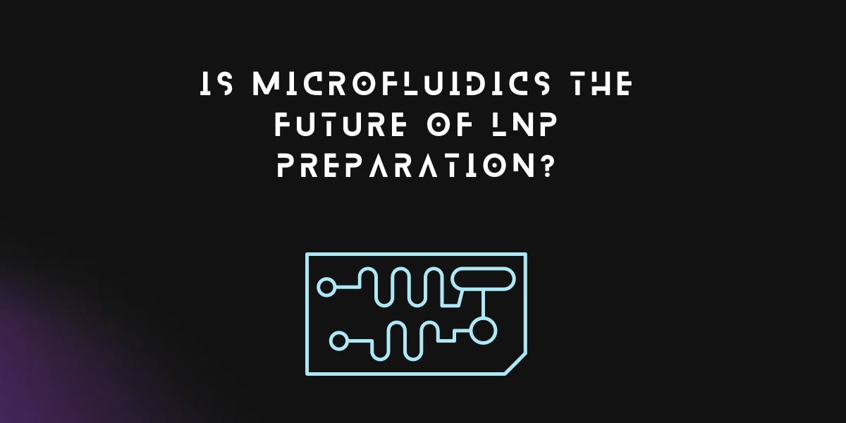  Exploring the Future of Medicine: Microfluidics and Lipid Nanoparticles 